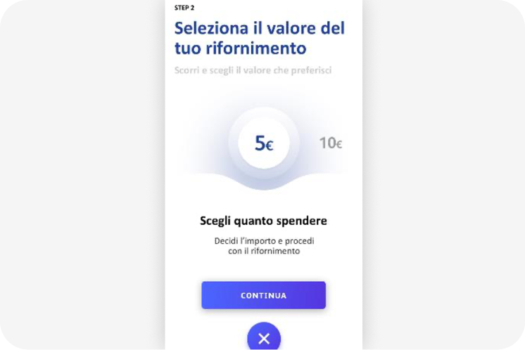 Scegli l’importo del tuo rifornimento