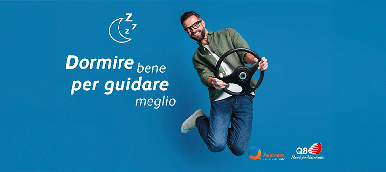 Dormire bene per guidare meglio: Q8 e ASSIREM insieme